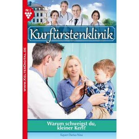 Kurfürstenklinik 1 - Arztroman - eBook