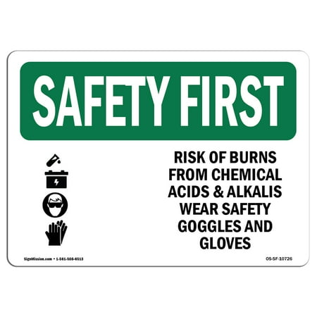 OSHA SAFETY FIRST Sign - Risk Of Burns From Chemical With Symbol Made in the USA