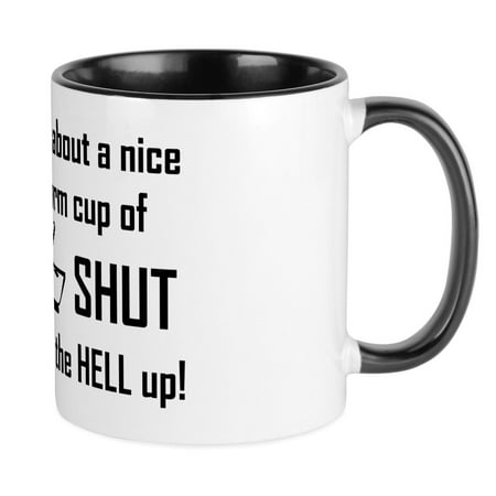 CafePress - Nice Warm Cup Of Shut The Hell U 11 Oz Mugs - Ceramic Coffee Tea Novelty Mug Cup 11 oz
CafePress - Nice Warm Cup Of Shut The Hell U 11 Oz Mugs - Ceramic Coffee Tea Novelty Mug Cup 11 oz