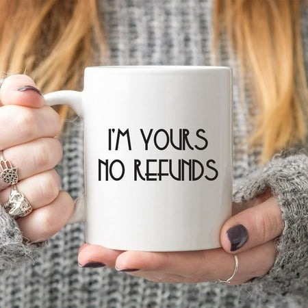 I m Yours No Refunds Mug with Quote Wedding Gift Couple Funny Gift for Him Her Cute Wedding Coffee Cup Birthday Gift Wife Mug Holiday Present Coffee Mug Gifts for Friends Wife Anniversary Mug
I m Yours No Refunds Mug with Quote Wedding Gift Couple Funny Gift for Him Her Cute Wedding Coffee Cup Birthday Gift Wife Mug Holiday Present Coffee Mug Gifts for Friends Wife Anniversary Mug
