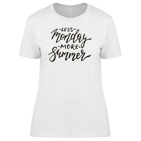 Less Monday More Summer Caption Tee Women's -Image by Shutterstock