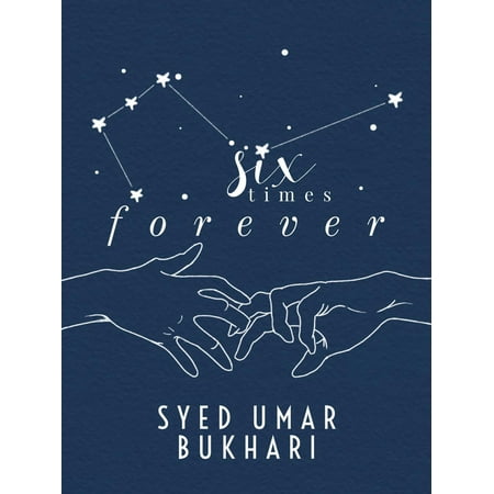 Six Times Forever: A Poetic Recollection of Hopeless Romanticism - eBook