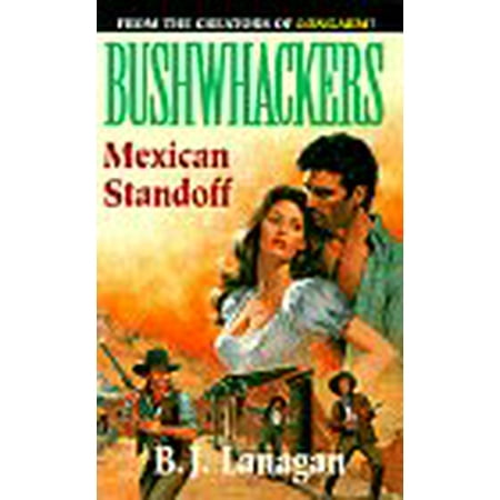 Mexican Standoff Bushwhacker 5 Pre-Owned Other 0515122637 9780515122633 B. J. Lanagan
Mexican Standoff Bushwhacker 5 Pre-Owned Other 0515122637 9780515122633 B. J. Lanagan