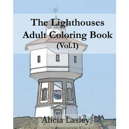 The Lighthouses: Adult Coloring Book Vol.1: Lighthouse Sketches for Coloring