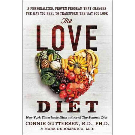 The Love Diet: A Personalized, Proven Program That Changes the Way You
Feel to Transform the Way You Look The Love Diet: A Personalized, Proven Program That Changes the Way You
Feel to Transform the Way You Look