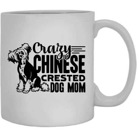 Crazy Chinese Crested Mom Cup Coffee Mug Iced Coffee Mug 11 oz