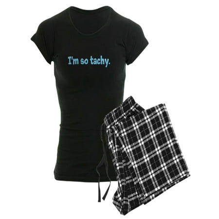 CafePress - Im So Tachy. - Women s Dark Pajamas