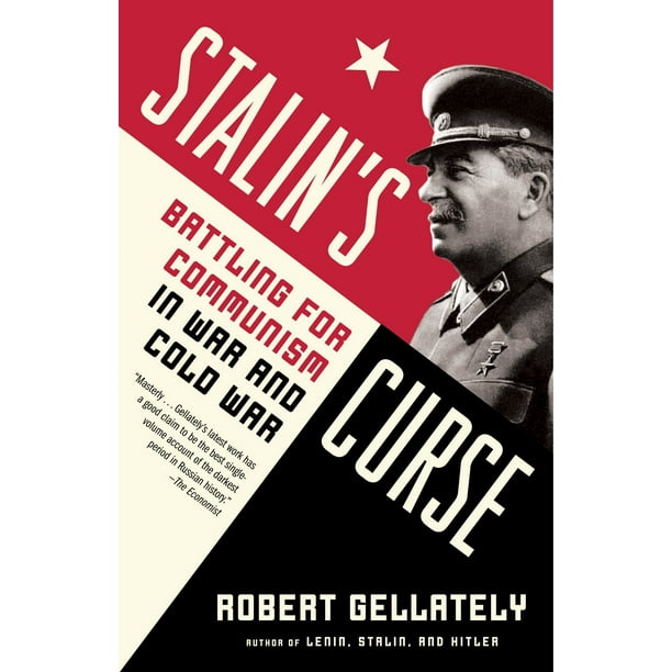 Stalin's Curse : Battling for Communism in War and Cold War