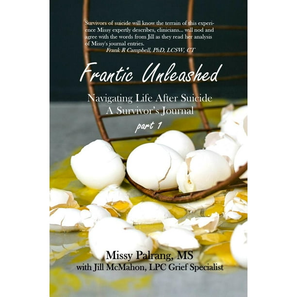 Frantic Unleashed Navigating Life After Suicide A Survivor's Journal part 1 - eBook