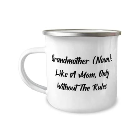 Inspirational Grandmother Grandmother (Noun): Like A Mom Only Without Inappropriate 12oz Camper Mug For Grandmom From Grandchild
Inspirational Grandmother Grandmother (Noun): Like A Mom Only Without Inappropriate 12oz Camper Mug For Grandmom From Grandchild