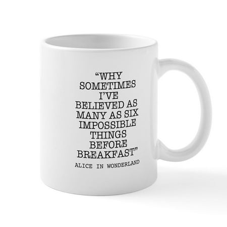 CafePress - ALICE QUOTE Mug - 11 oz Ceramic Mug - Novelty Coffee Tea Cup