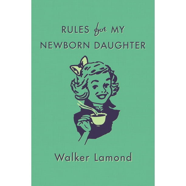 Rules for My Newborn Daughter