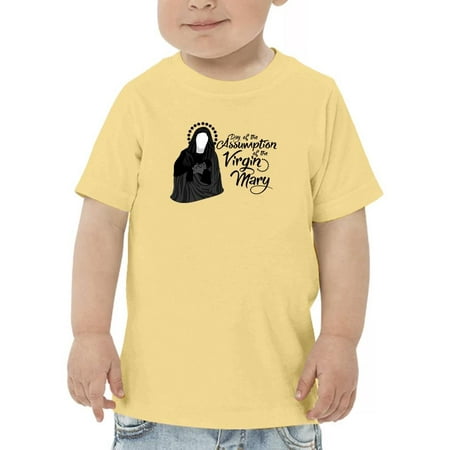 Day Of Assumption Virgin Mary T-Shirt Toddler -Image by Shutterstock 3 Toddler