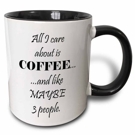 3dRose All I care about is coffee and maybe 3 people - Two Tone Black Mug 11-ounce
3dRose All I care about is coffee and maybe 3 people - Two Tone Black Mug 11-ounce