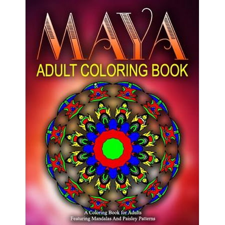 Maya Adult Coloring Books - Vol.13: Relaxation Coloring Books for Adults