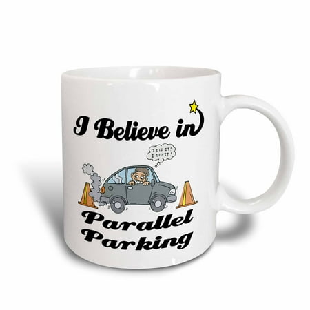 3dRose I Believe In Parallel Parking - Ceramic Mug 15-ounce 
3dRose I Believe In Parallel Parking - Ceramic Mug 15-ounce