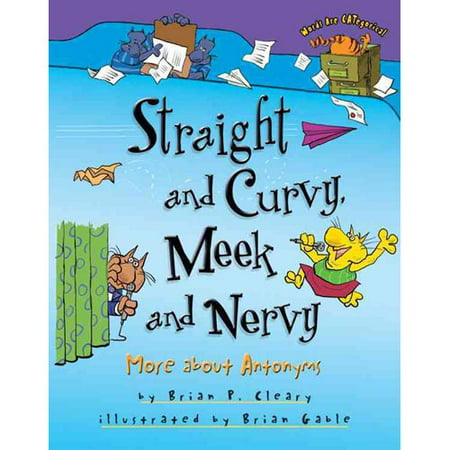 Straight and Curvy, Meek and Nervy: More About Antonyms