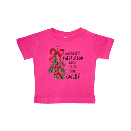 Inktastic Who Needs Mistletoe When You re This Cute Gift Baby Boy or Baby Girl T-Shirt