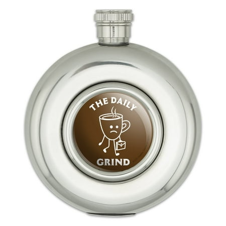 The Daily Grind Coffee Work Funny Humor Round Stainless Steel 5oz Hip Drink Flask
The Daily Grind Coffee Work Funny Humor Round Stainless Steel 5oz Hip Drink Flask