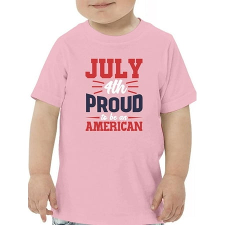 July 4Th Proud American T-Shirt Toddler -Image by Shutterstock 3 Toddler