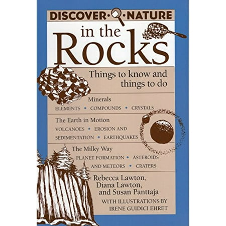 

Discover Nature in the Rocks: Things to Know and Things to Do Discover Nature Series Pre-Owned Paperback 0811727203 9780811727204 Rebecca Lawton Diana Lawton Susan Panttaja