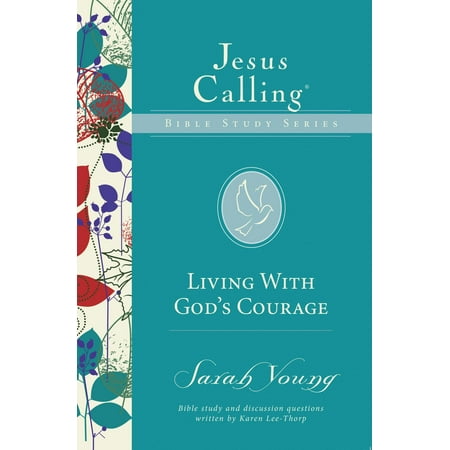 Jesus Calling Bible Studies: Living with God's Courage (Paperback)