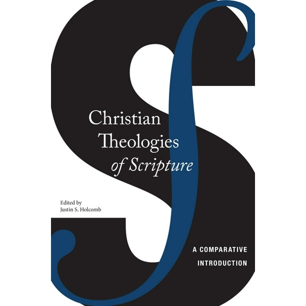 Christian Theologies of Scripture : A Comparative Introduction