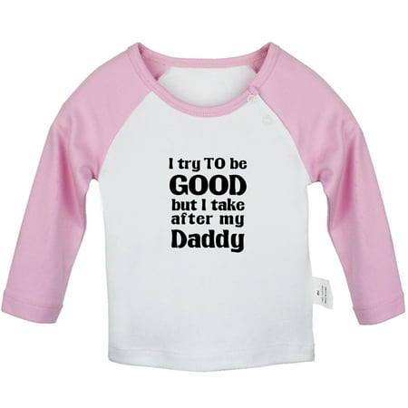 I Try to Be Good Take After My Daddy Funny T shirt For Baby Newborn Babies T-shirts Infant Tops 0-24M Kids Graphic Tees Clothing (Long Pink Raglan T-shirt 12-18 Months)
I Try to Be Good Take After My Daddy Funny T shirt For Baby Newborn Babies T-shirts Infant Tops 0-24M Kids Graphic Tees Clothing (Long Pink Raglan T-shirt 12-18 Months)