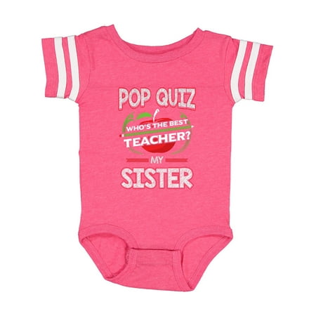 Inktastic Pop Quiz Sister Best Teacher Gift Baby Boy or Baby Girl Bodysuit