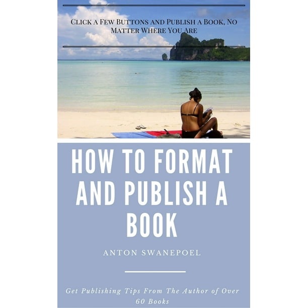 How To Format and Publish a Book - eBook