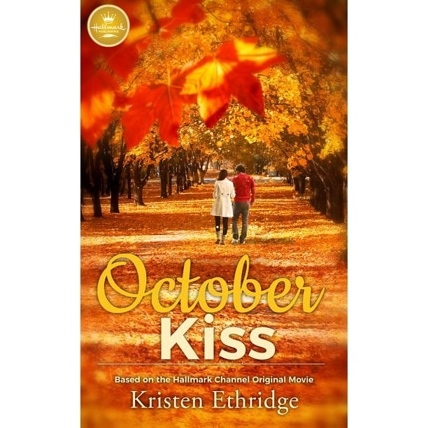 October Kiss : Based on the Hallmark Channel Original Movie (Paperback)