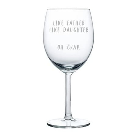 Wine Glass Goblet Like Father Like Daughter Dad Gift From Daughter Funny Father s Day Birthday (10 oz)
Wine Glass Goblet Like Father Like Daughter Dad Gift From Daughter Funny Father s Day Birthday (10 oz)