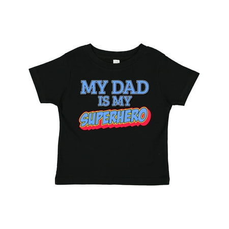 Inktastic My Dad is My Superhero Gift Toddler Boy or Toddler Girl T-Shirt