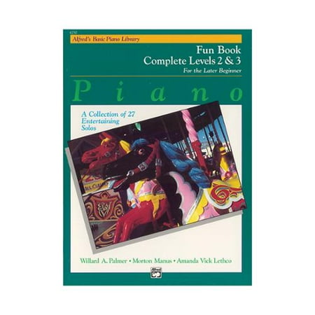 Alfred 00-6250 Basic Piano Course- Fun Book Complete 2 & 3 - Music Book