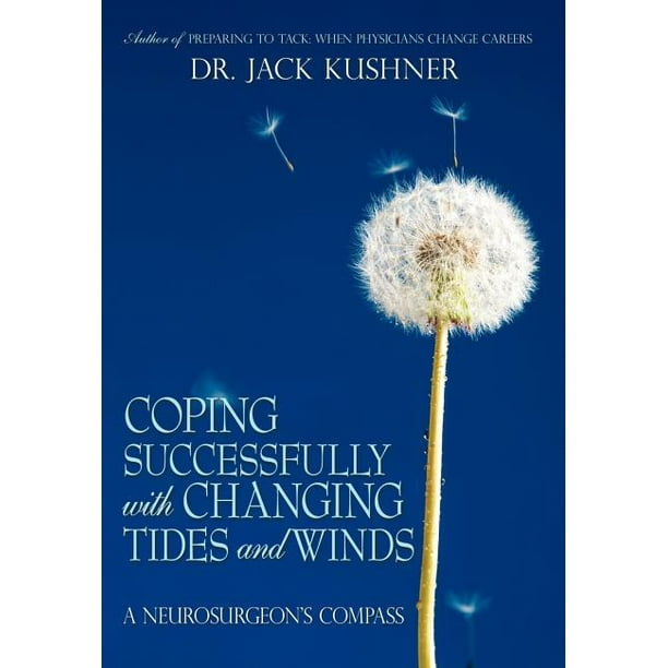 Coping Successfully with Changing Tides and Winds : A Neurosurgeon's Compass