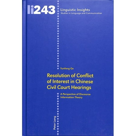 Resolution of Conflict of Interest in Chinese Civil Court Hearings : A Perspective of Discourse Information Theory