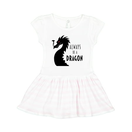Inktastic Always Be a Dragon Gift Toddler Girl Dress
