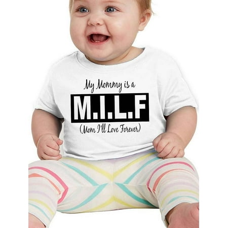 My Mommy Is A M.I.L.F T-Shirt Infant -Smartprints Designs 6 Months