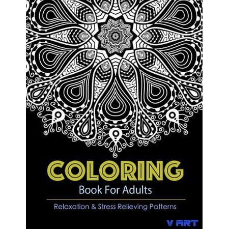 Coloring Books for Adults 11: Coloring Books for Grownups: Stress Relieving Patterns
