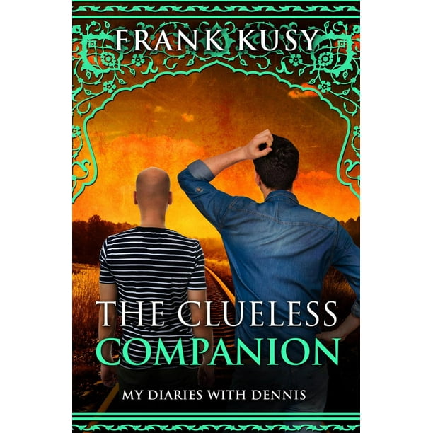 The Clueless Companion: My Dairies with Dennis - eBook
