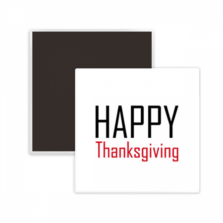 Celebrate Thanksgiving Day Festival Holiday Square Ceracs Fridge Magnet Keepsake Memento
Celebrate Thanksgiving Day Festival Holiday Square Ceracs Fridge Magnet Keepsake Memento
