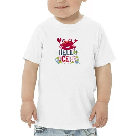 Hello Ocean Crab T-Shirt Toddler -Image by Shutterstock 4 Toddler