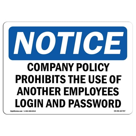 OSHA Notice Sign - NOTICE Use Of Another Employee's Login Prohibited | Choose from: Aluminum, Rigid Plastic or Vinyl Label Decal | Protect Your Business, Construction Site | Made in the USA