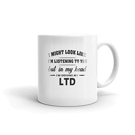 I m Driving My FORD LTD Coffee Tea Ceramic Mug Office Work Cup Gift 11 oz