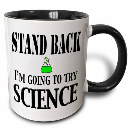 3dRose Stand Back Im going to try science Two Tone Black Mug 11oz
