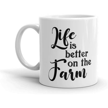 Life Is Better On The Farm 11 oz Ceramic Coffee Tea Cup Mug