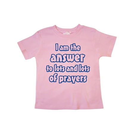 Inktastic I am the Answer to Lots and Lots of Prayers Gift Toddler Boy or Toddler Girl T-Shirt
Inktastic I am the Answer to Lots and Lots of Prayers Gift Toddler Boy or Toddler Girl T-Shirt