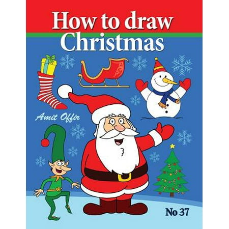 How to Draw Christmas: Drawing Books - Comics and Cartoon Characters