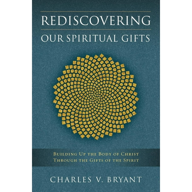 Rediscovering Our Spiritual Gifts (Paperback)