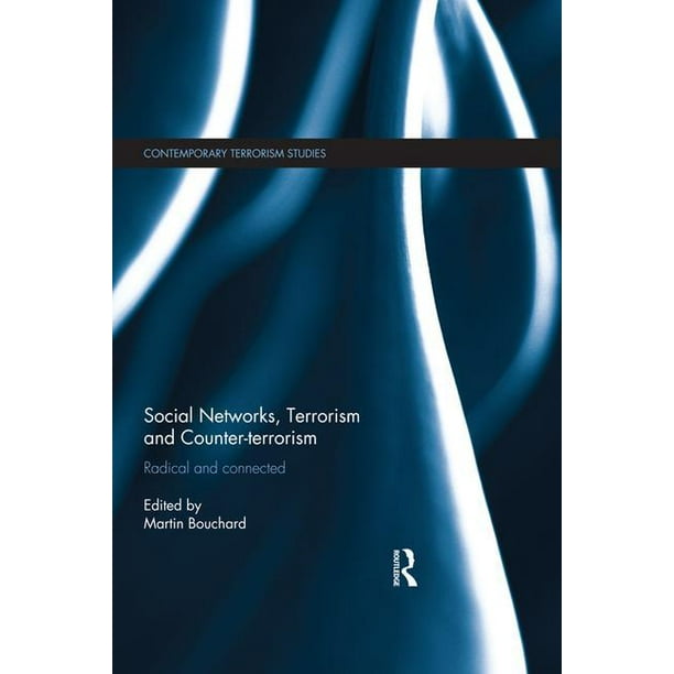 Contemporary Terrorism Studies: Social Networks, Terrorism and Counter-terrorism: Radical and Connected (Hardcover)